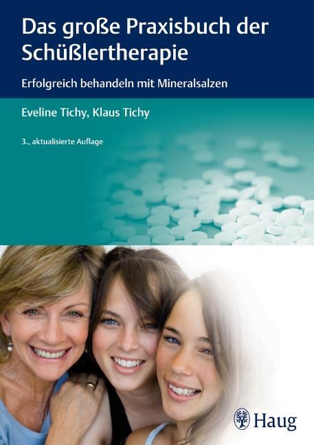 Das große Praxisbuch der Schüßlertherapie - Tichy, Eveline