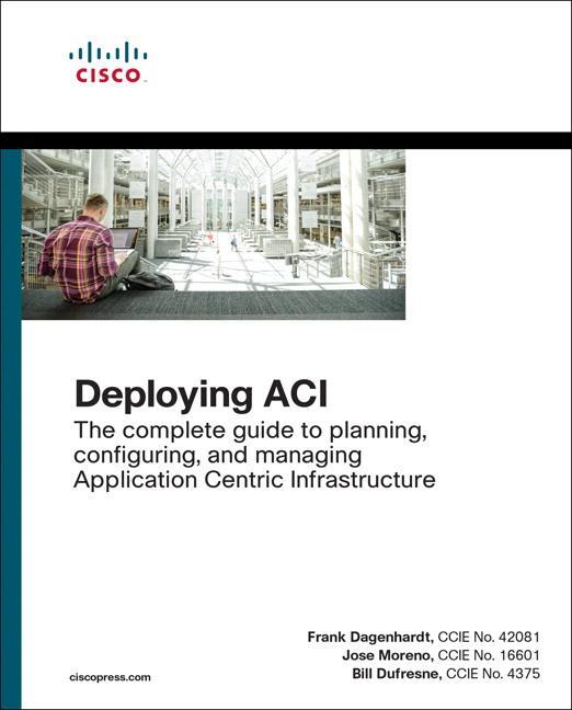 Cover: 9781587144745 | Deploying Aci: The Complete Guide to Planning, Configuring, and...