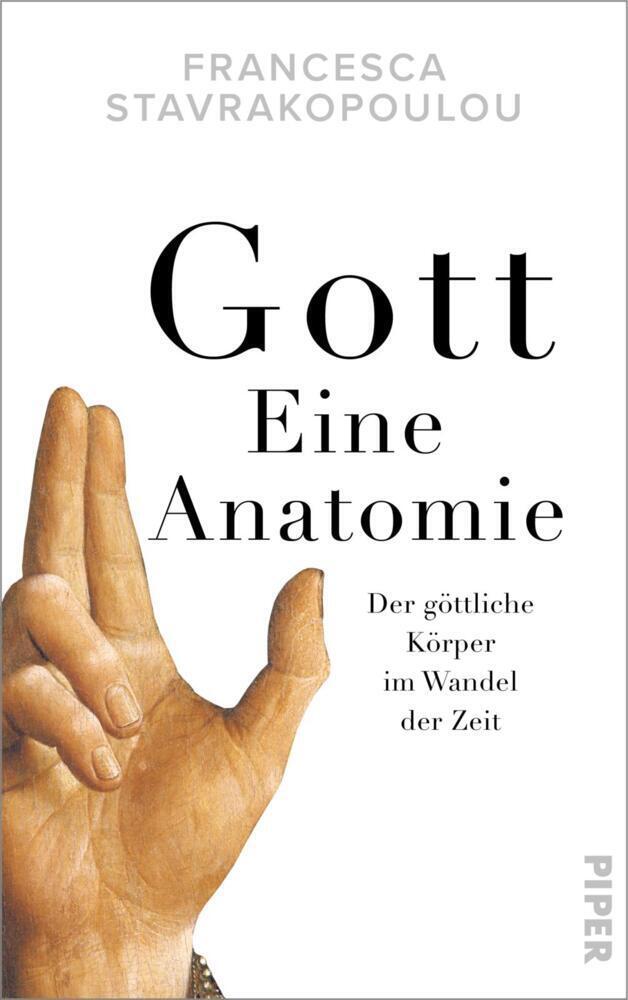 Cover: 9783492059169 | Gott - Eine Anatomie | Der göttliche Körper im Wandel der Zeit | Buch