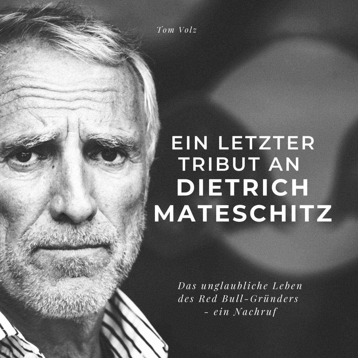 Cover: 9783750532311 | Ein letzter Tribut an Dietrich Mateschitz | Tom Volz | Buch | Deutsch