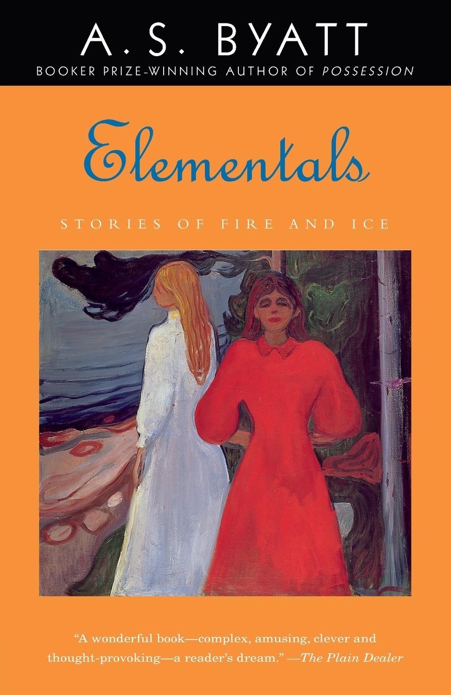 Cover: 9780375705755 | Elementals | Stories of Fire and Ice | A. S. Byatt | Taschenbuch