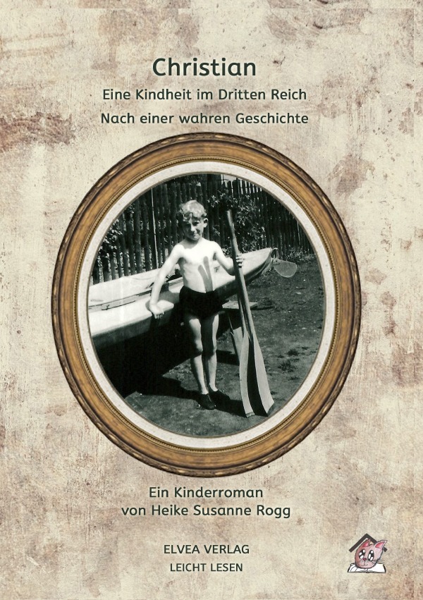 Cover: 9783746720975 | Christian - Eine Kindheit im Dritten Reich | Heike Susanne Rogg | Buch