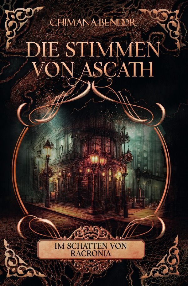 Cover: 9783758459696 | Die Stimmen von Ascath | Im Schatten von Racronia. DE | Chimana Bendor