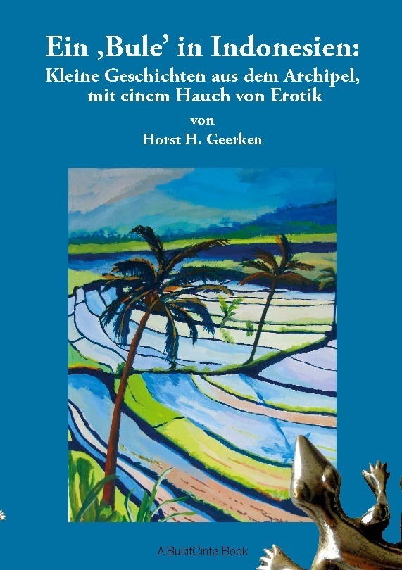 Cover: 9783755726395 | Ein Bule in Indonesien: | Horst H. Geerken | Taschenbuch | 332 S.