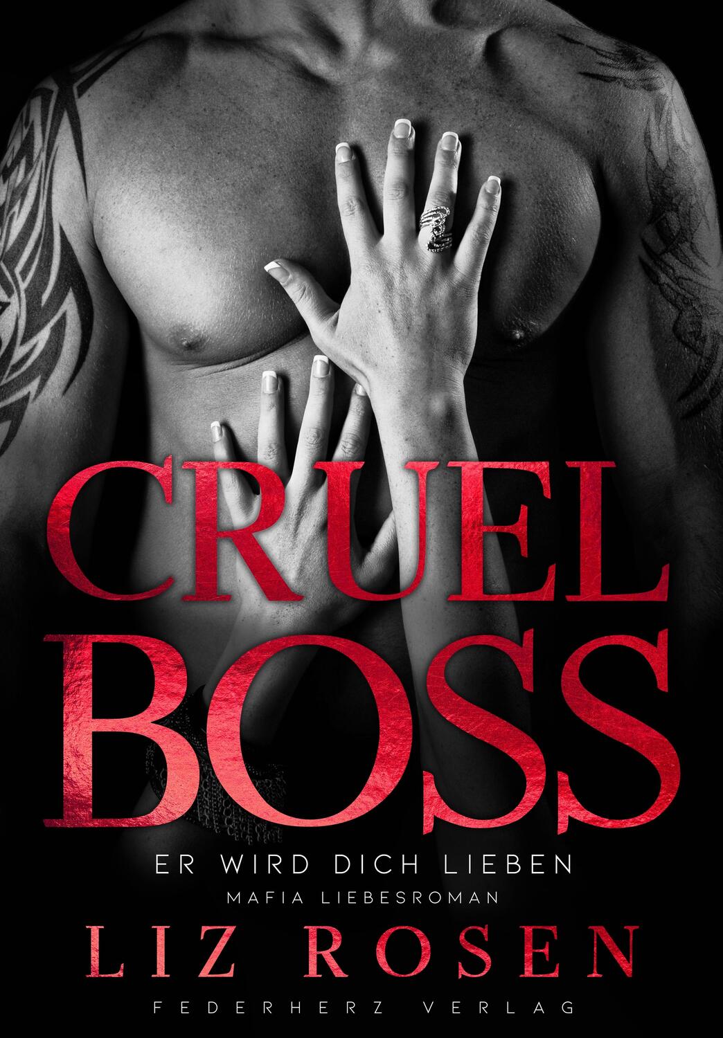 Cover: 9783985957026 | Cruel Boss | Er wird dich lieben (Mafia Romance) | Liz Rosen | Buch