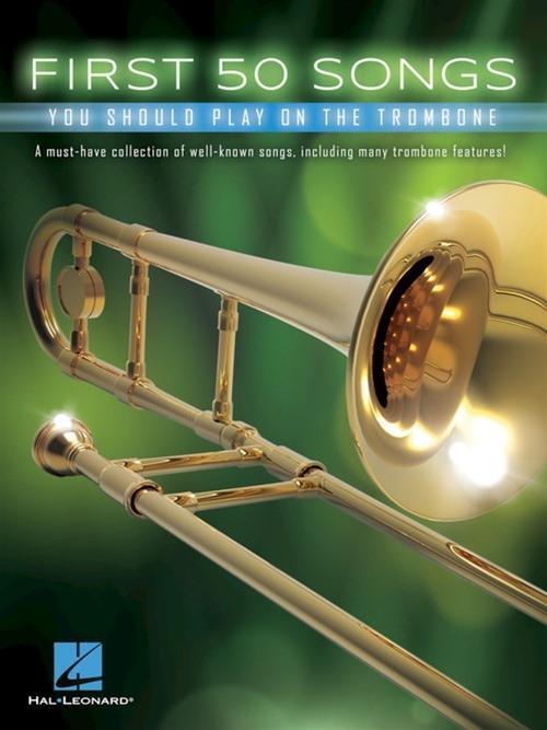 Cover: 888680709938 | First 50 Songs You Should Play on the Trombone | Taschenbuch | Buch