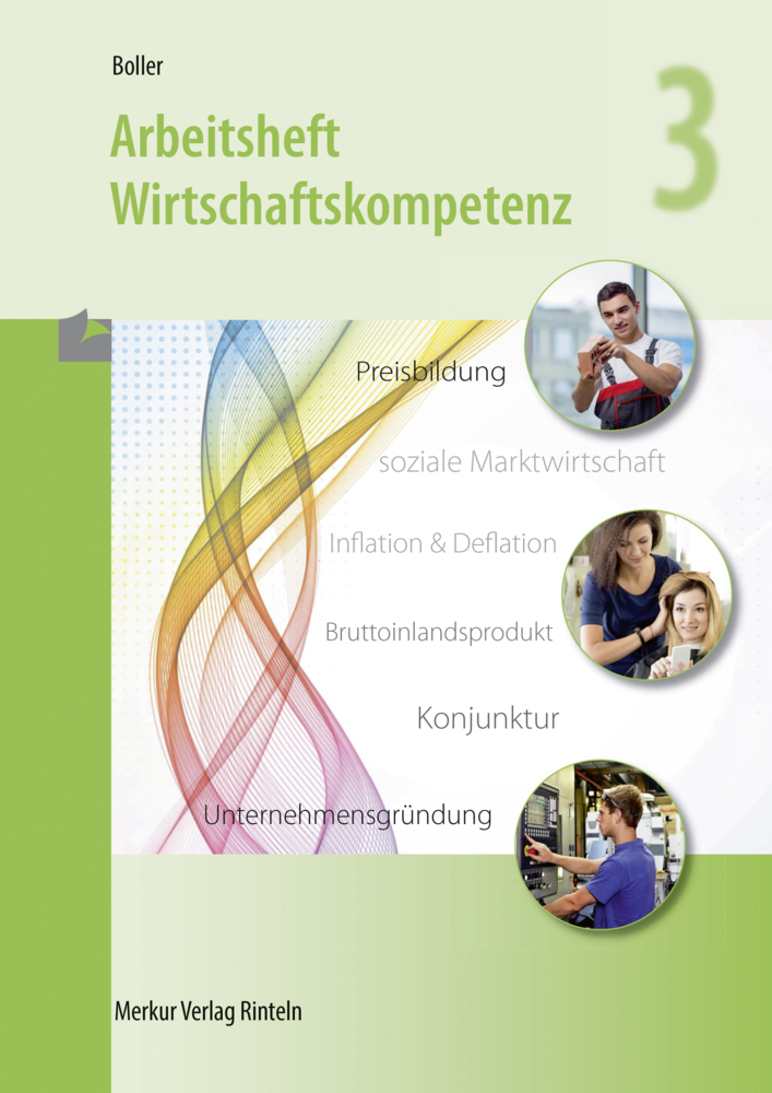 Cover: 9783812016933 | Arbeitsheft Wirtschaftskompetenz 3 | Eberhard Boller | Taschenbuch
