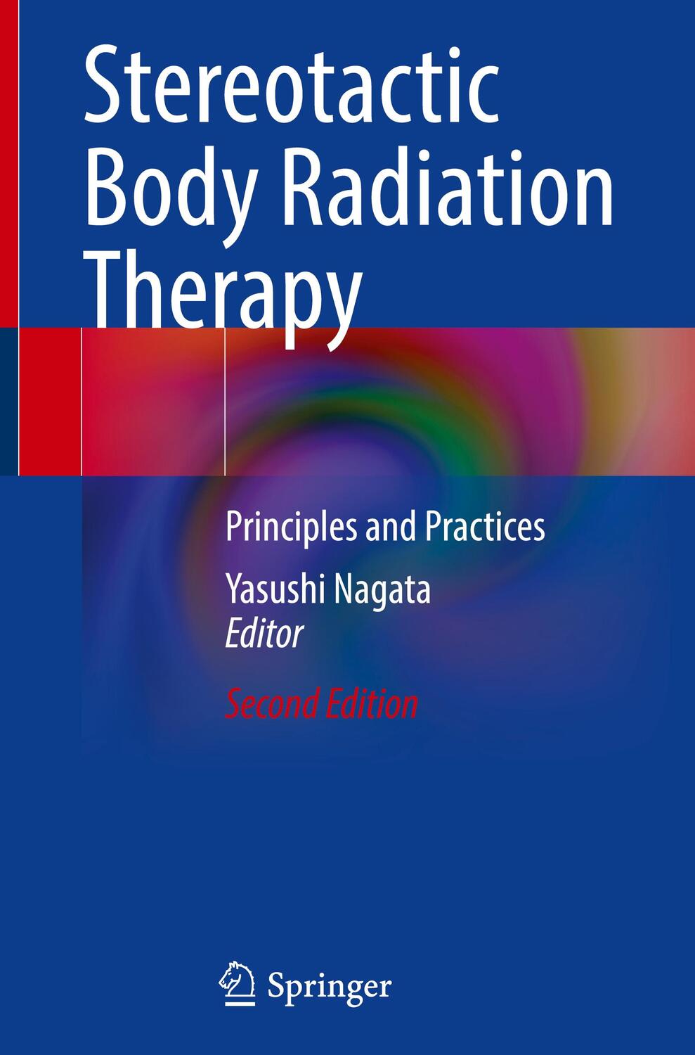 Cover: 9789819939770 | Stereotactic Body Radiation Therapy | Principles and Practices | Buch