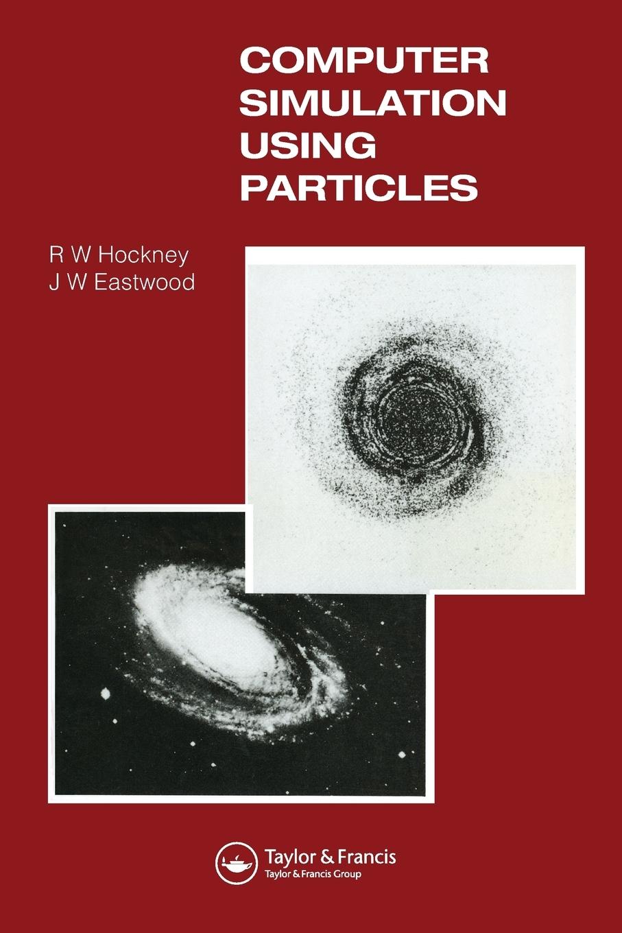 Cover: 9780852743928 | Computer Simulation Using Particles | R. W Hockney (u. a.) | Buch