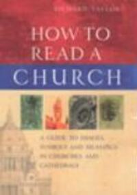 Cover: 9781844130535 | How To Read A Church | Dr Richard Taylor | Buch | Englisch | 2003