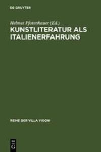 Cover: 9783484670051 | Kunstliteratur als Italienerfahrung | Helmut Pfotenhauer | Buch | ISSN