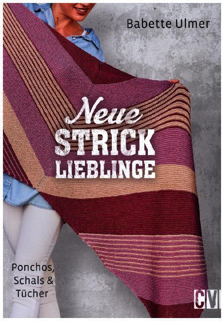 Cover: 9783841065438 | Neue Stricklieblinge | Ponchos, Schals &amp; Tücher | Babette Ulmer | Buch