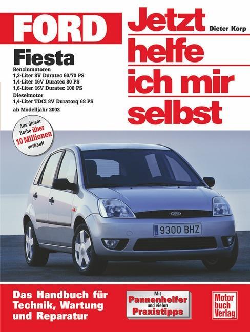 Cover: 9783613022942 | Ford Fiesta ab Modelljahr 2002. Jetzt helfe ich mir selbst | Korp