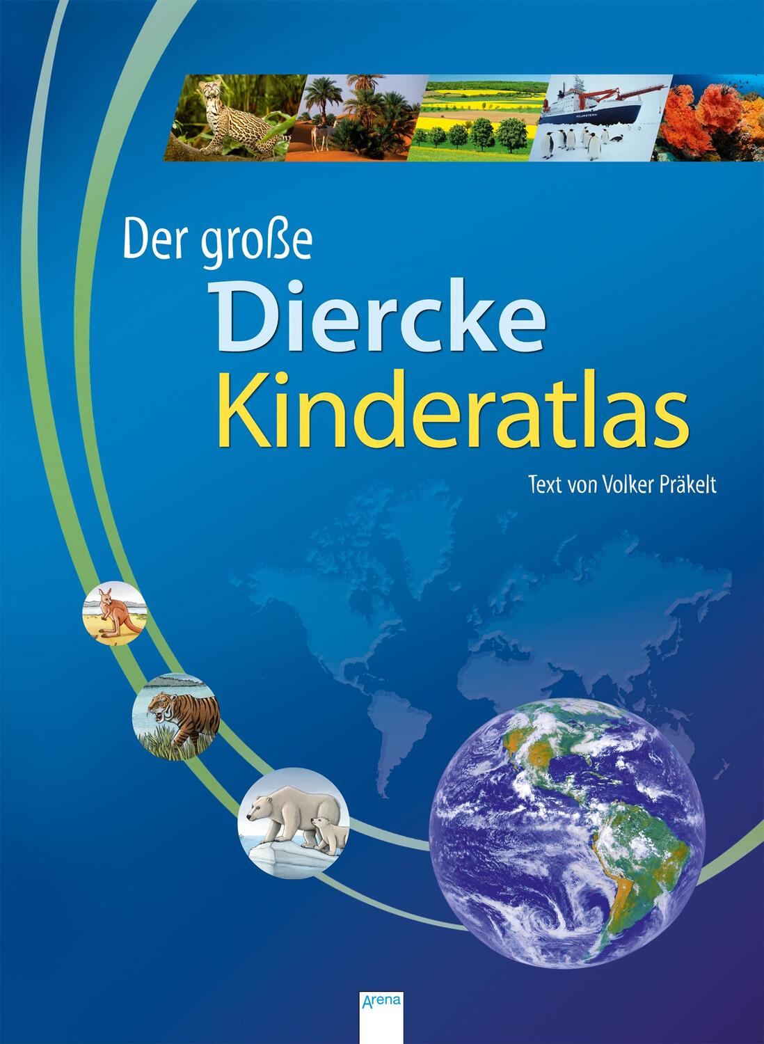 Cover: 9783401710662 | Der große Diercke Kinderatlas | Volker Präkelt | Buch | Deutsch | 2017