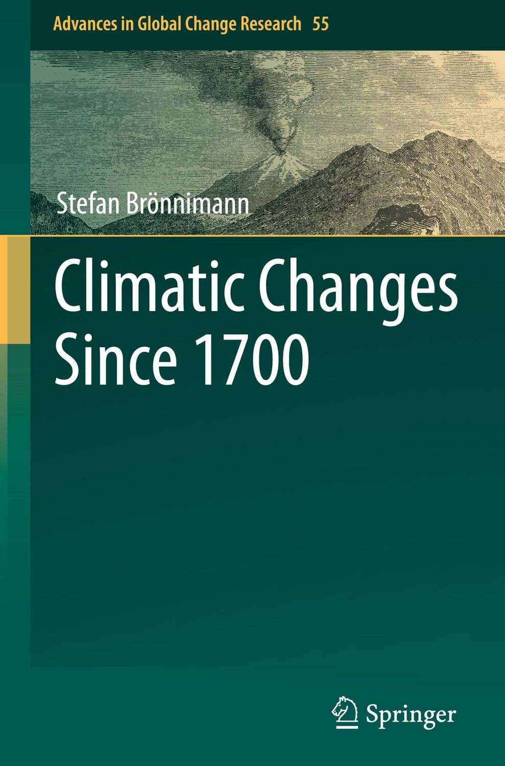 Cover: 9783319190419 | Climatic Changes Since 1700 | Stefan Brönnimann | Buch | xv | Englisch