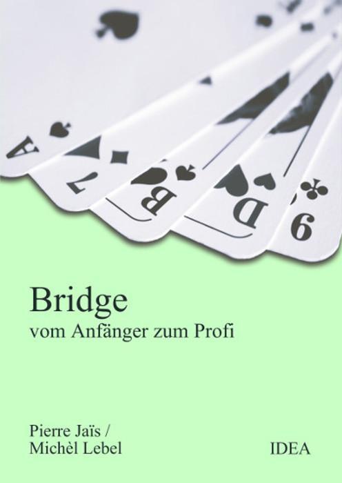 Cover: 9783887932824 | Bridge | Vom Anfänger zum Profi | Pierre Jais (u. a.) | Taschenbuch
