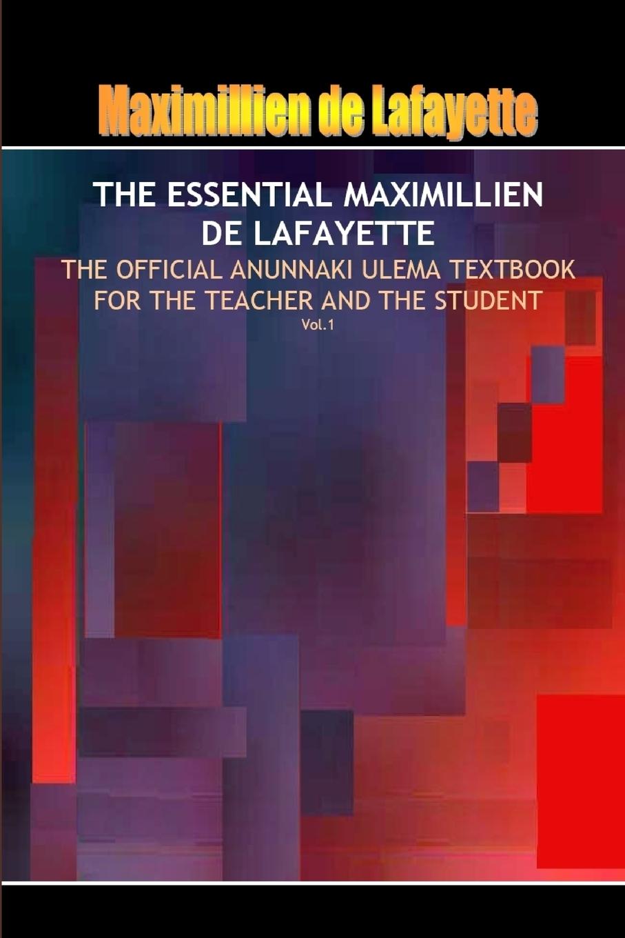 Cover: 9781257376995 | THE ESSENTIAL MAXIMILLIEN DE LAFAYETTE | Maximillien De Lafayette