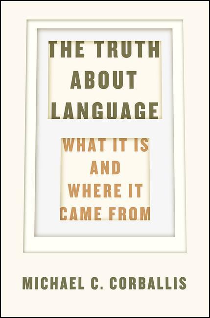 Cover: 9780226287195 | The Truth about Language - What It Is and Where It Came From | Buch