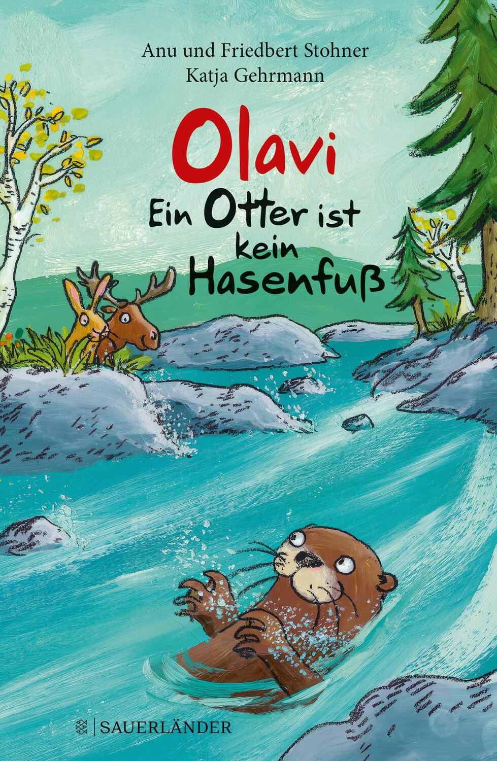Cover: 9783737354523 | Olavi - Ein Otter ist kein Hasenfuß | Anu Stohner (u. a.) | Buch