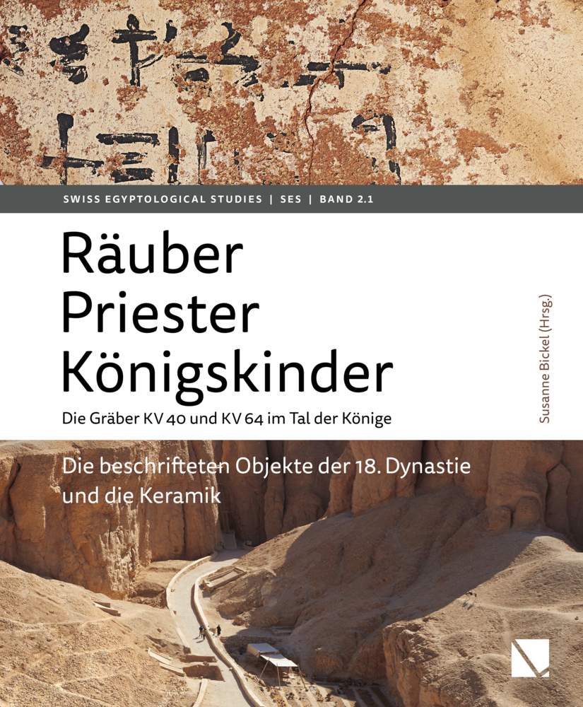 Cover: 9783906897325 | Räuber - Priester - Königskinder. Die Gräber KV 40 und KV 64 im Tal...