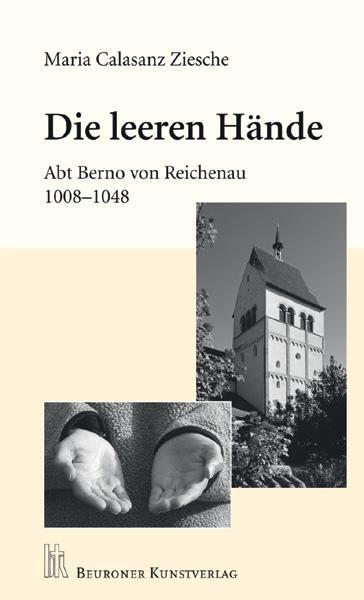 Cover: 9783870711498 | Die leeren Hände | Abt Berno von Reichenau | Calasanz Ziesche | Buch