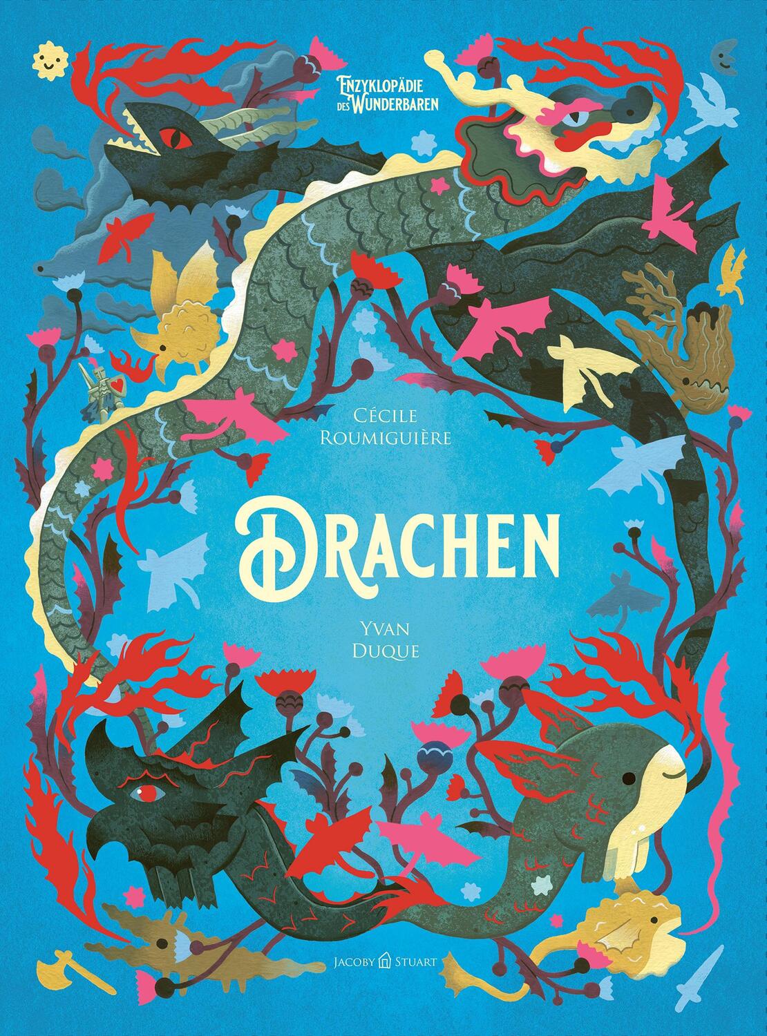 Cover: 9783964281838 | Drachen | Enzyklopädie des Wunderbaren | Cécile Roumiguière | Buch