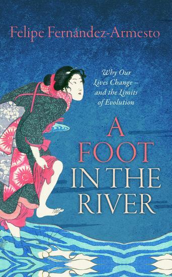 Cover: 9780198806806 | A Foot in the River | Felipe Fernandez-Armesto | Taschenbuch | 2017