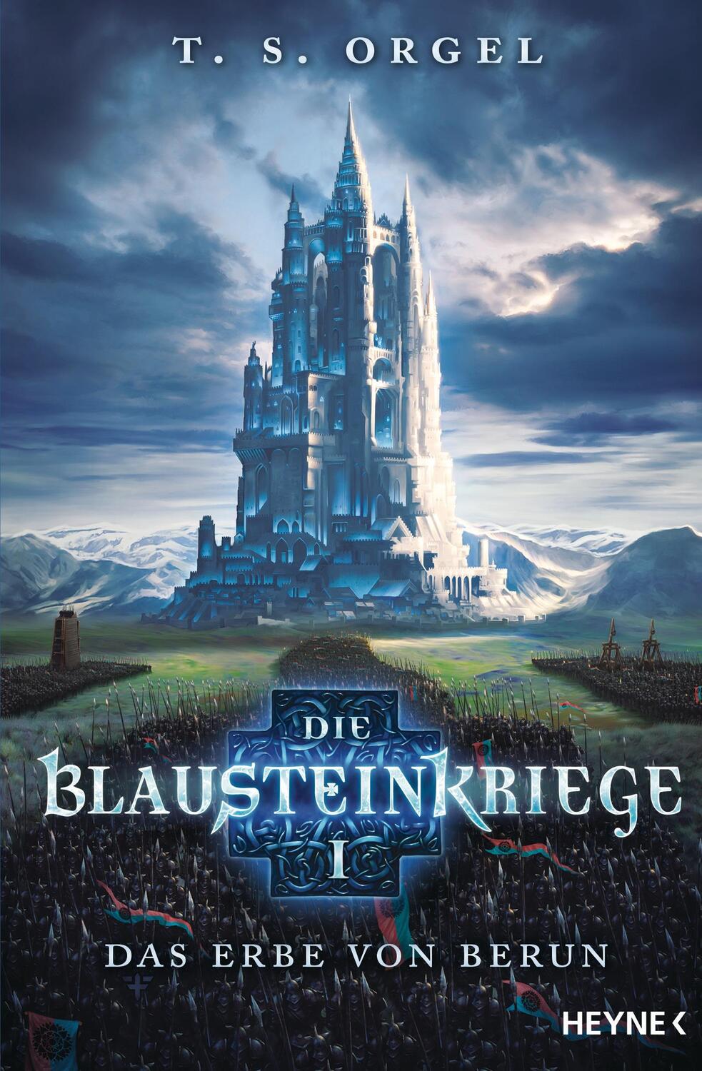 Cover: 9783453316881 | Die Blausteinkriege 01 - Das Erbe von Berun | T. S. Orgel | Buch