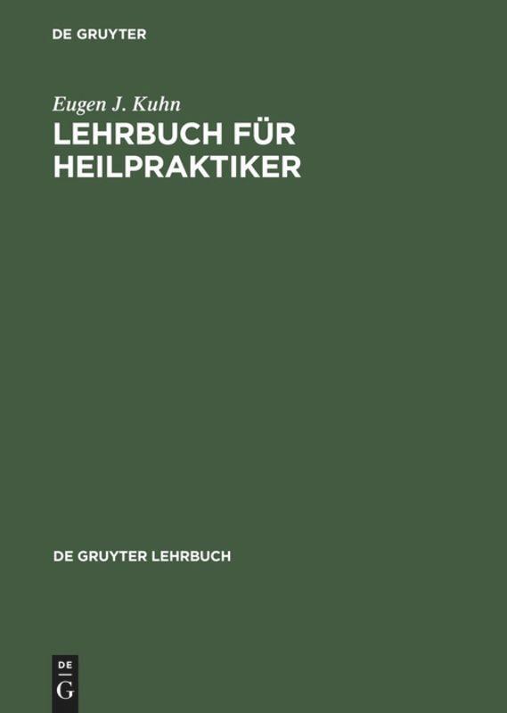 Cover: 9783110145670 | Lehrbuch für Heilpraktiker | Eugen J. Kuhn | Buch | XVIII | Deutsch