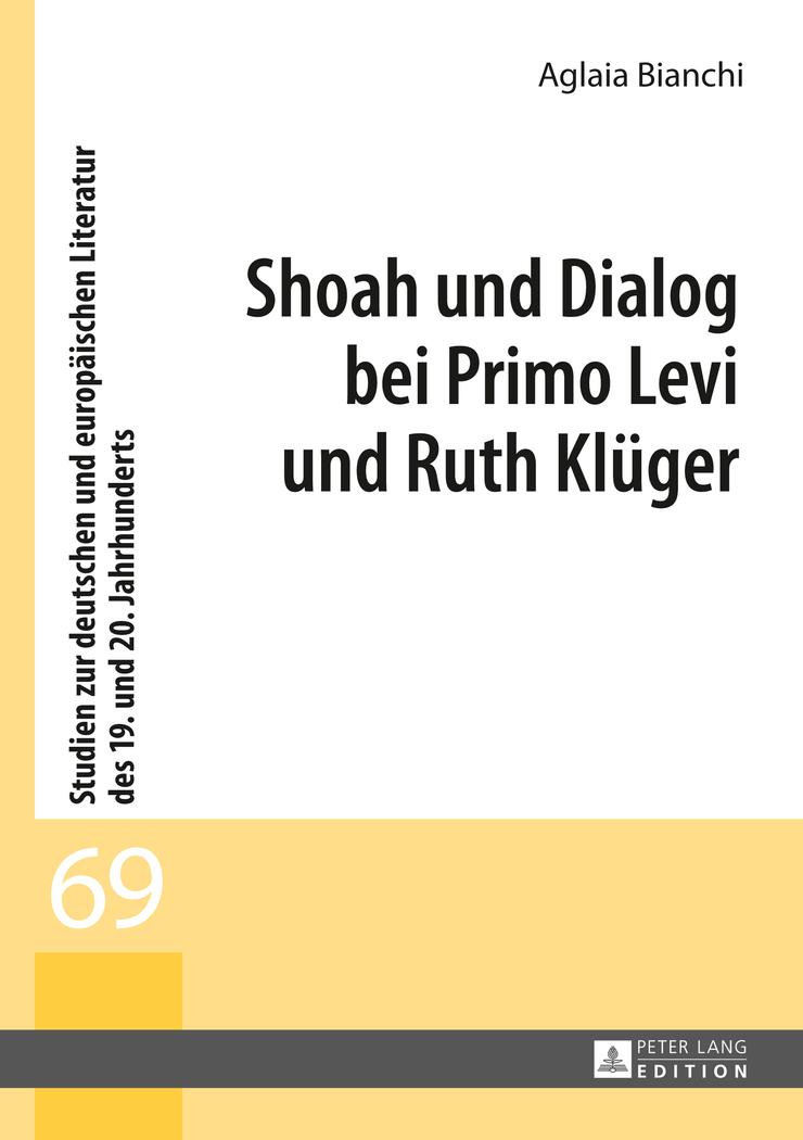 Cover: 9783631646564 | Shoah und Dialog bei Primo Levi und Ruth Klüger | Aglaia Bianchi