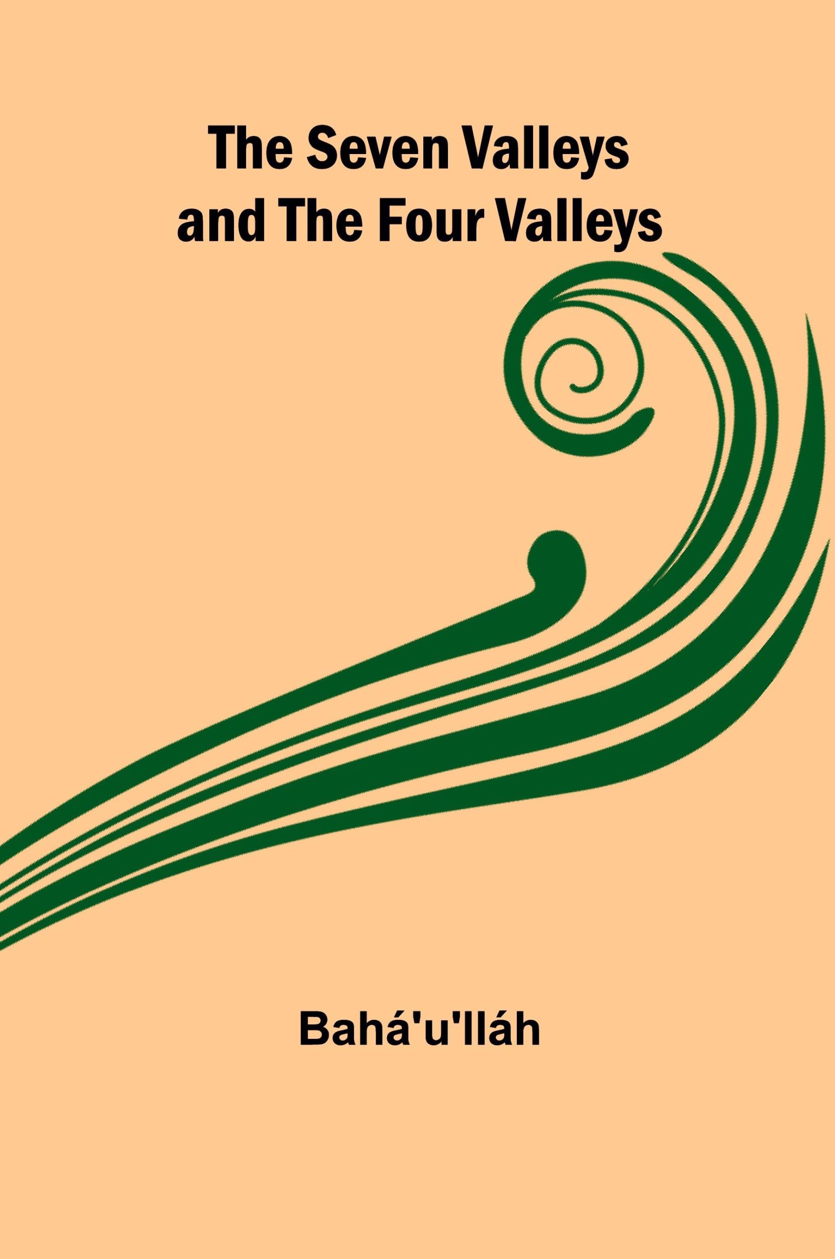 Cover: 9789357973281 | The Seven Valleys and the Four Valleys | Bahá'u'lláh | Taschenbuch