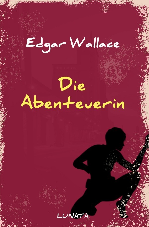 Cover: 9783752947465 | Die Abenteuerin | Vier Kriminalgeschichten | Edgar Wallace | Buch