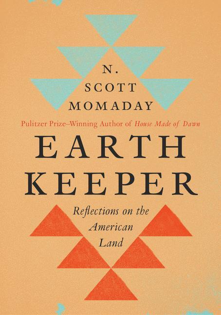 Cover: 9780063009332 | Earth Keeper | Reflections on the American Land | N Scott Momaday
