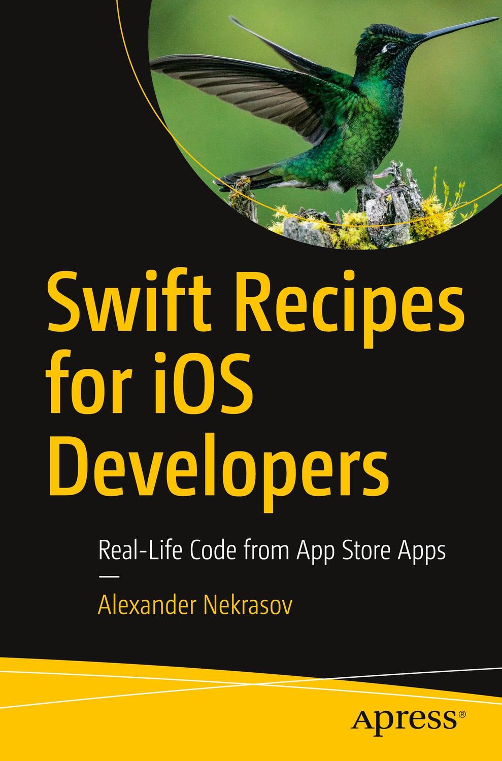 Cover: 9781484280973 | Swift Recipes for iOS Developers | Real-Life Code from App Store Apps