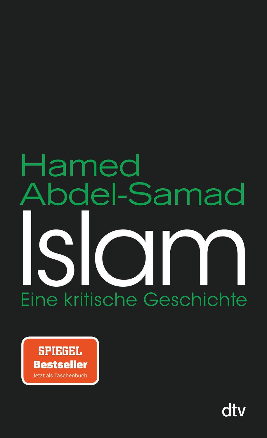 Cover: 9783423352260 | Islam | Eine kritische Geschichte | Hamed Abdel-Samad | Taschenbuch