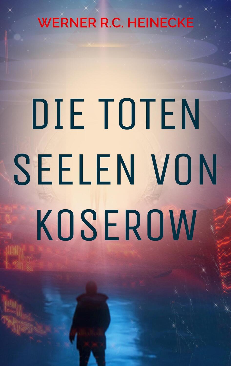 Cover: 9783756818617 | Die toten Seelen von Koserow | Werner R. C. Heinecke | Taschenbuch