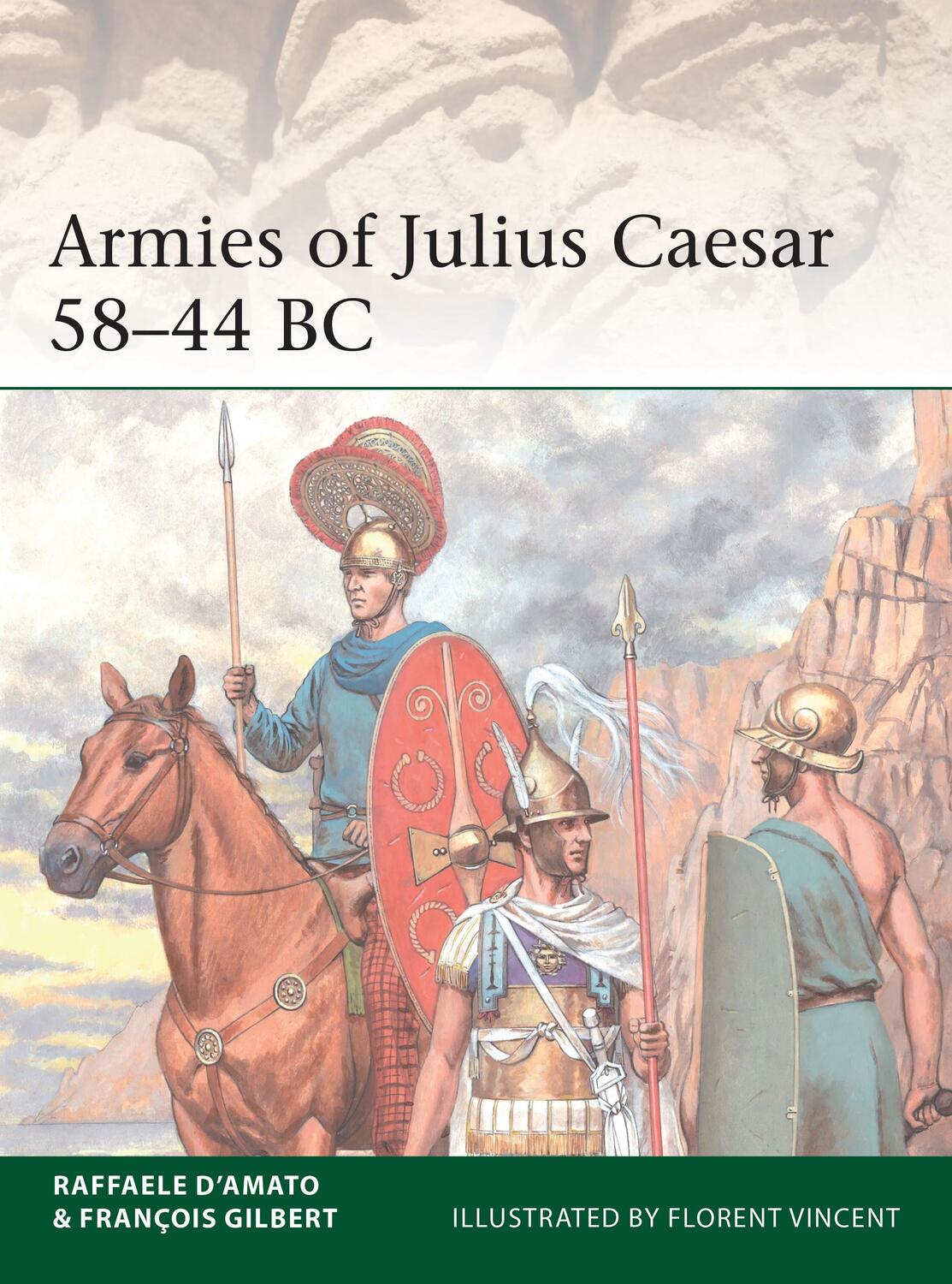 Cover: 9781472845245 | Armies of Julius Caesar 58-44 BC | Dr Raffaele D'Amato (u. a.) | Buch