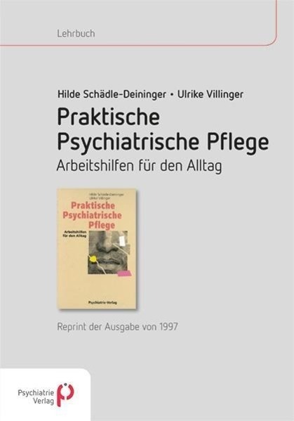 Cover: 9783884146118 | Praktische psychiatrische Pflege | Hilde Schädle-Deininger (u. a.)