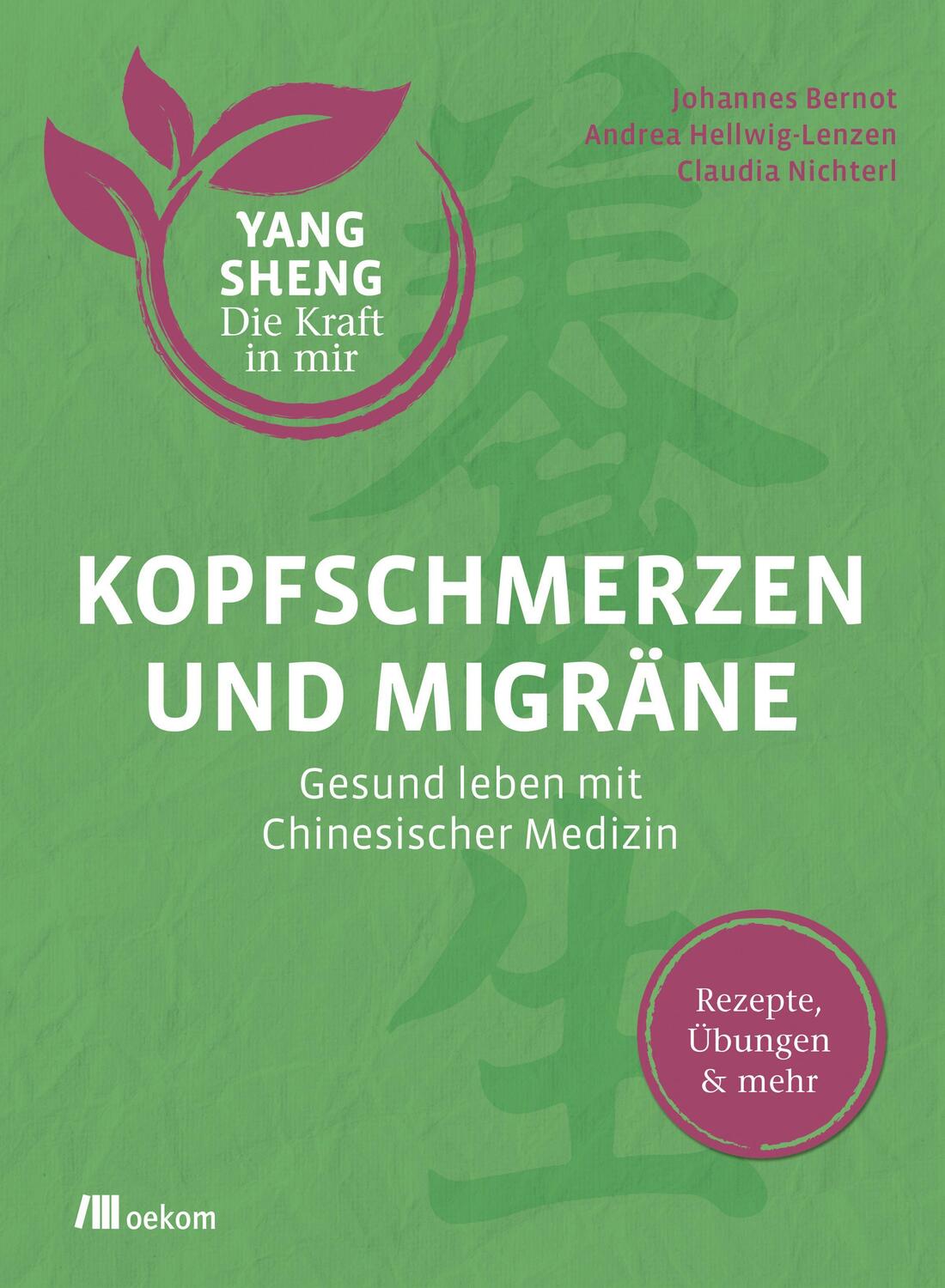 Cover: 9783962381288 | Kopfschmerzen und Migräne (Yang Sheng 5) | Johannes Bernot (u. a.)