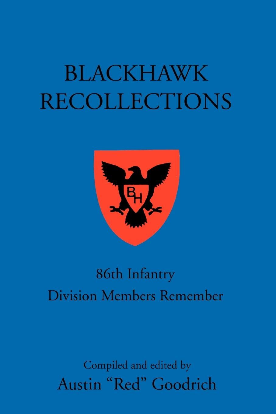 Cover: 9780595495566 | Blackhawk Recollections | 86th Infantry Division Members Remember