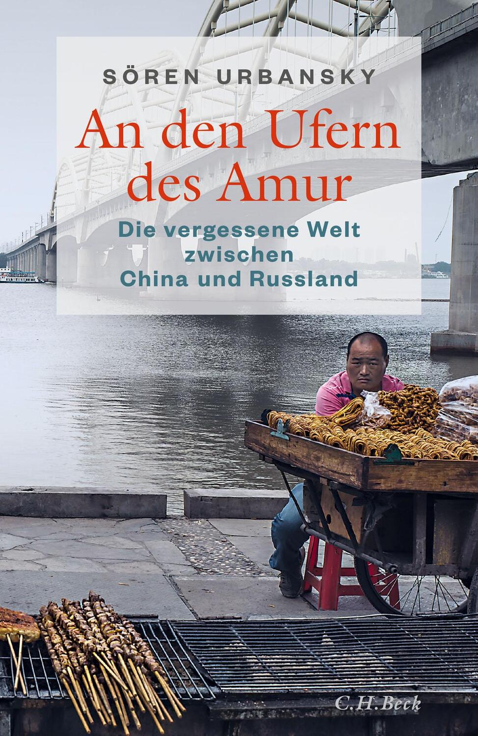 Cover: 9783406768521 | An den Ufern des Amur | Sören Urbansky | Buch | 375 S. | Deutsch