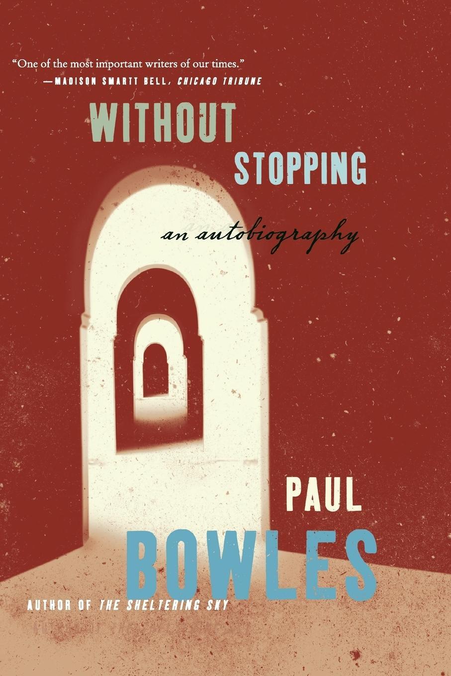 Cover: 9780061137419 | Without Stopping | An Autobiography | Paul Bowles | Taschenbuch | 2013