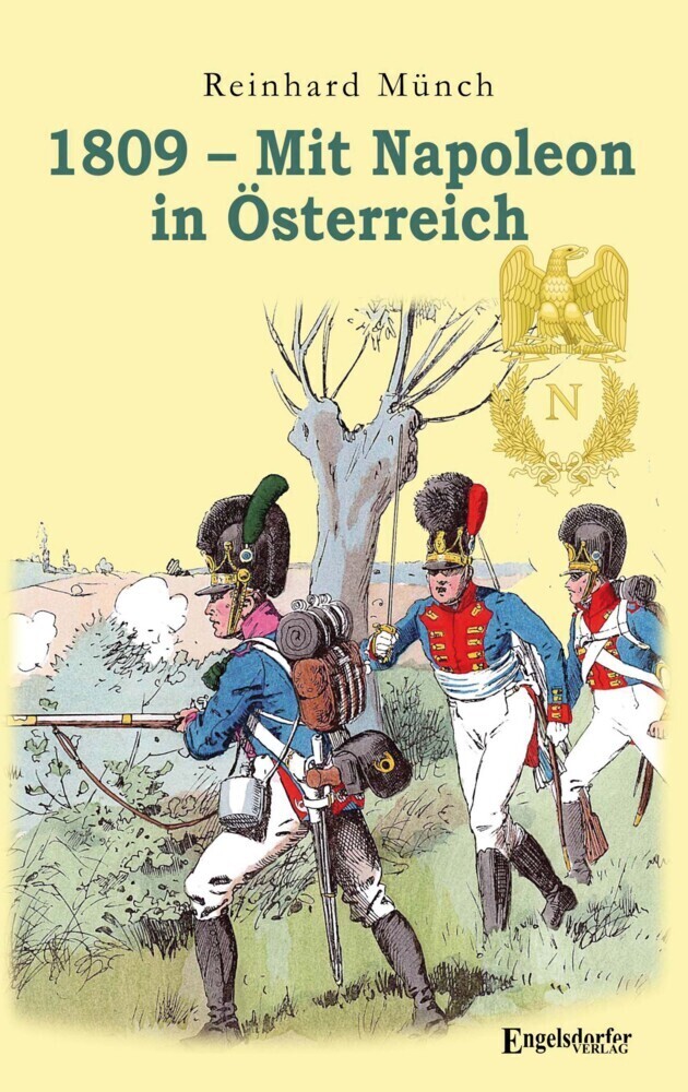 Cover: 9783969401248 | 1809 - Mit Napoleon in Österreich | Reinhard Münch | Taschenbuch