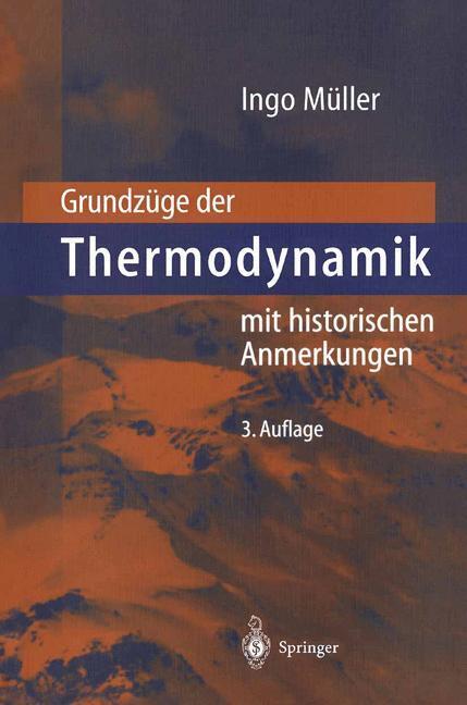 Cover: 9783540422105 | Grundzüge der Thermodynamik | Mit histor. Anmerkungen | Ingo Müller