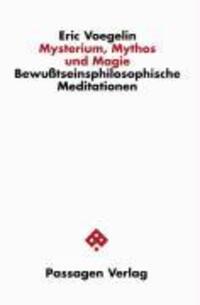 Cover: 9783851657234 | Mysterium, Mythos und Magie | Eric Voegelin | Taschenbuch | 152 S.