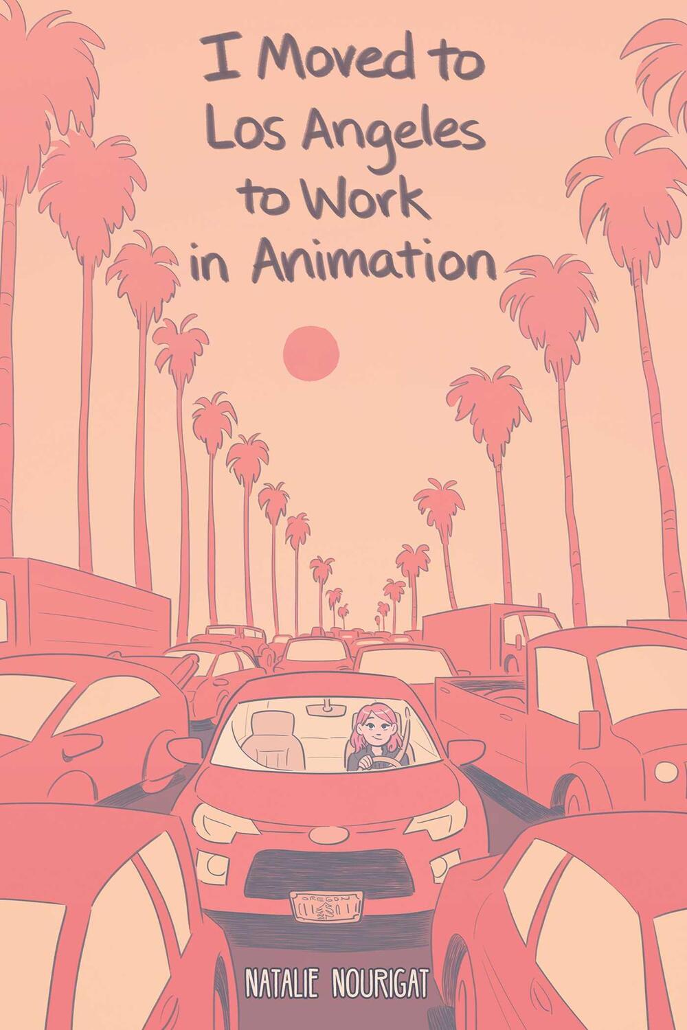 Cover: 9781684152919 | I Moved to Los Angeles to Work in Animation | Natalie Nourigat | Buch