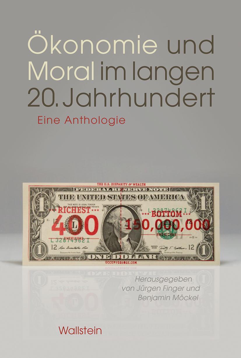 Cover: 9783835352001 | Ökonomie und Moral im langen 20. Jahrhundert | Eine Anthologie | Buch