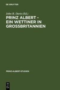 Cover: 9783598214226 | Prinz Albert - Ein Wettiner in Großbritannien | John R. Davis | Buch