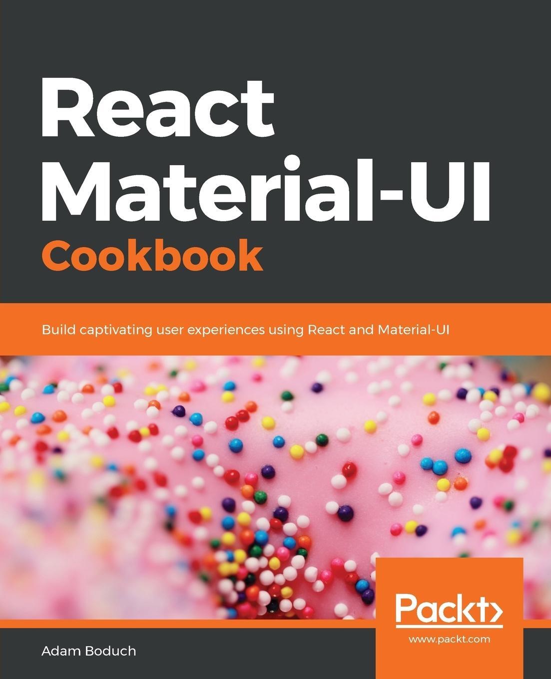 Cover: 9781789615227 | React Material-UI Cookbook | Adam Boduch | Taschenbuch | Paperback