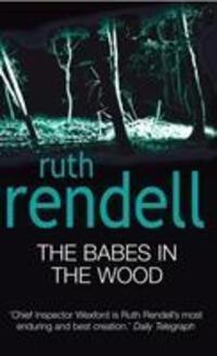 Cover: 9780099435440 | The Babes In The Wood | (A Wexford Case) | Ruth Rendell | Taschenbuch